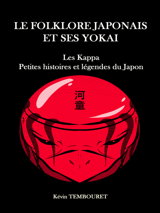Title details for Les Kappa, petites histoires et légendes du Japon by Kevin TEMBOURET - Wait list